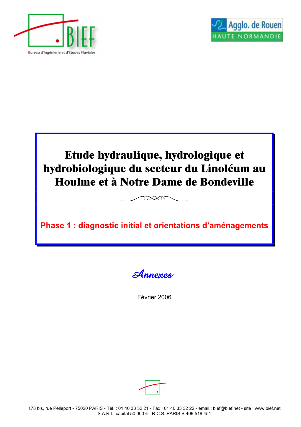 Etude Hydraulique, Hydrologique Et Hydrobiologique Du Secteur Du Linoléum Au Houlme Et À Notre Dame De Bondeville