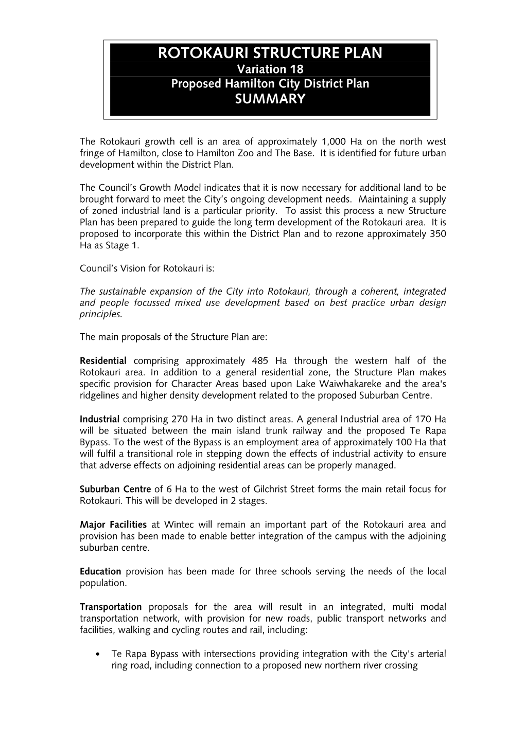 ROTOKAURI STRUCTURE PLAN Variation 18 Proposed Hamilton City District Plan SUMMARY