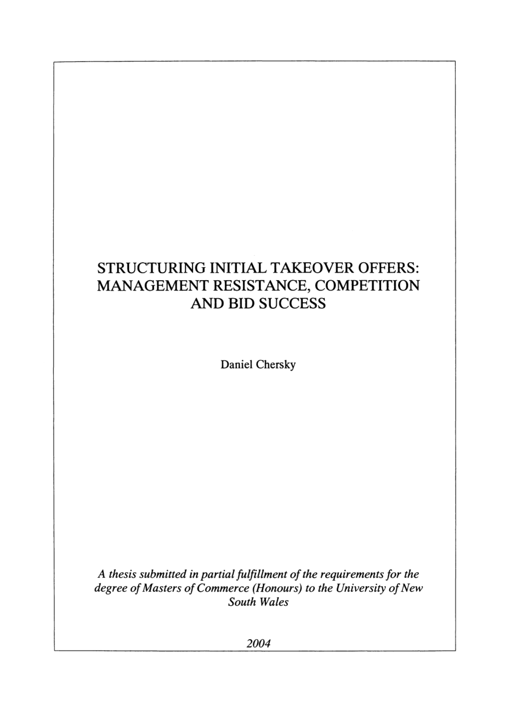 Structuring Initial Takeover Offers: Management Resistance, Competition and Bid Success