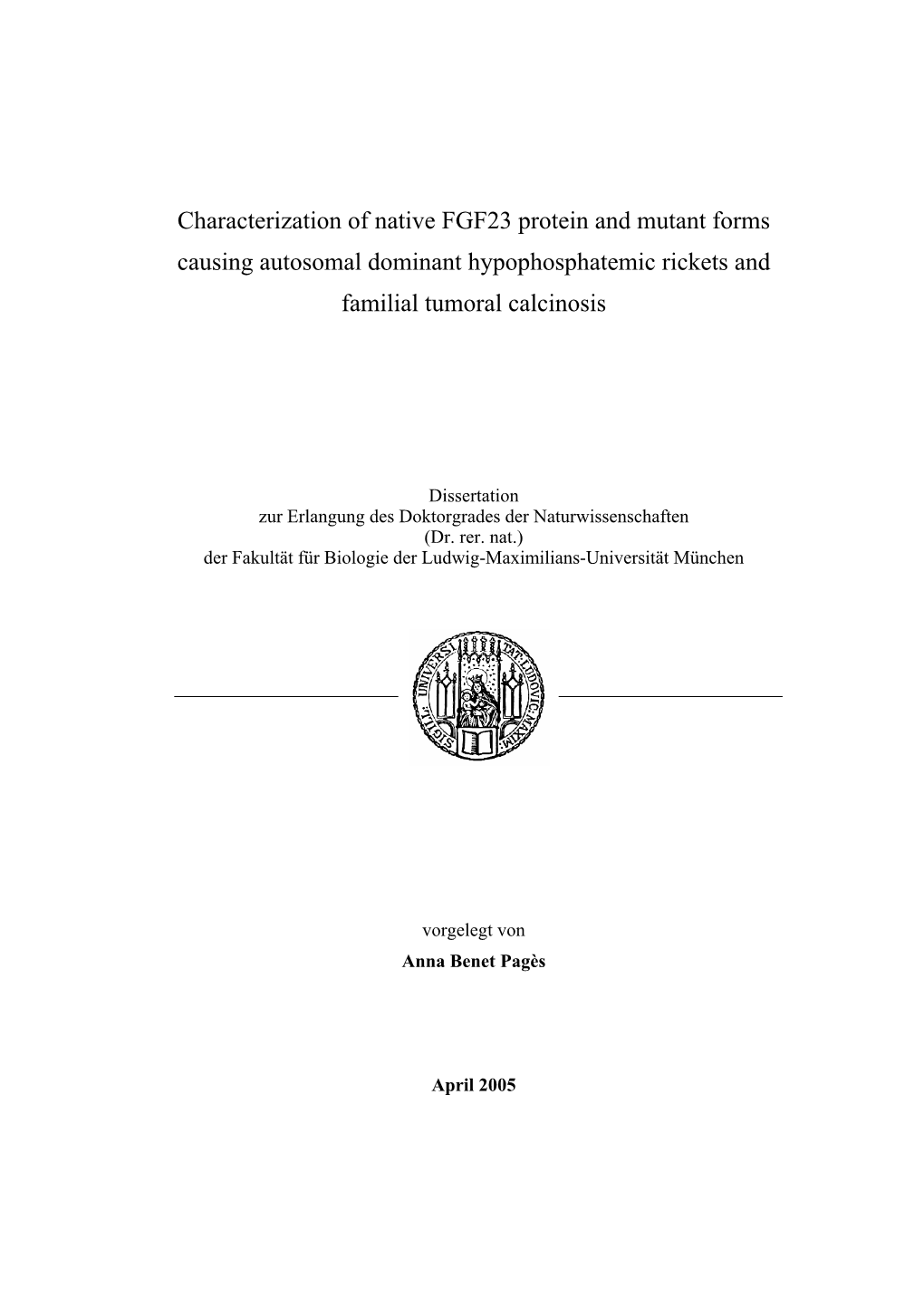 Characterization of Native FGF23 Protein and Mutant Forms Causing Autosomal Dominant Hypophosphatemic Rickets and Familial Tumoral Calcinosis