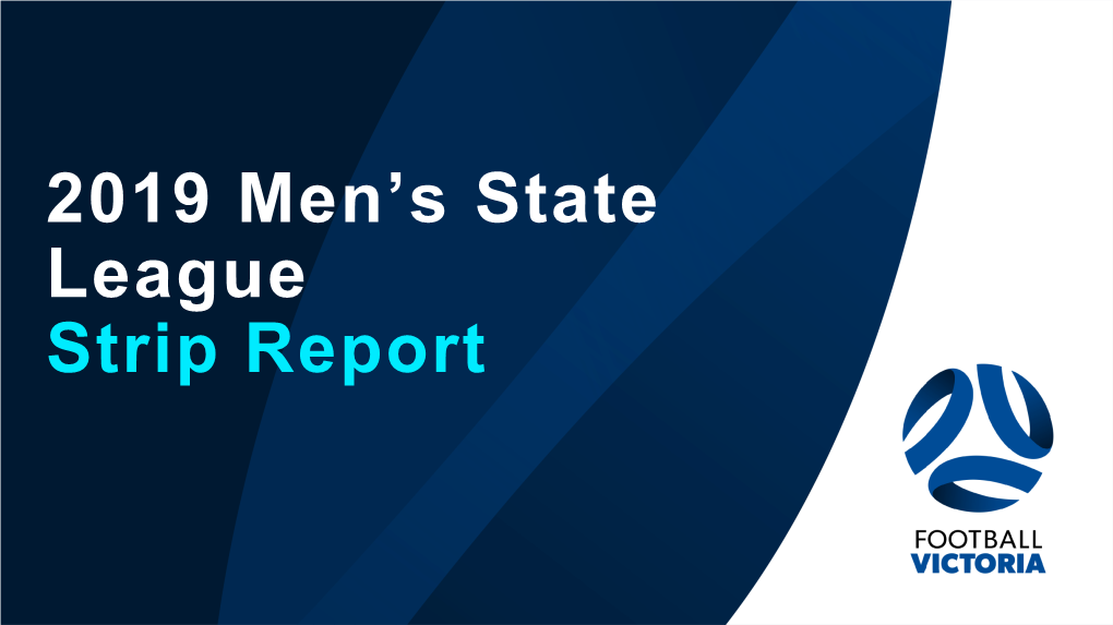 2019 Men's State League Strip Report