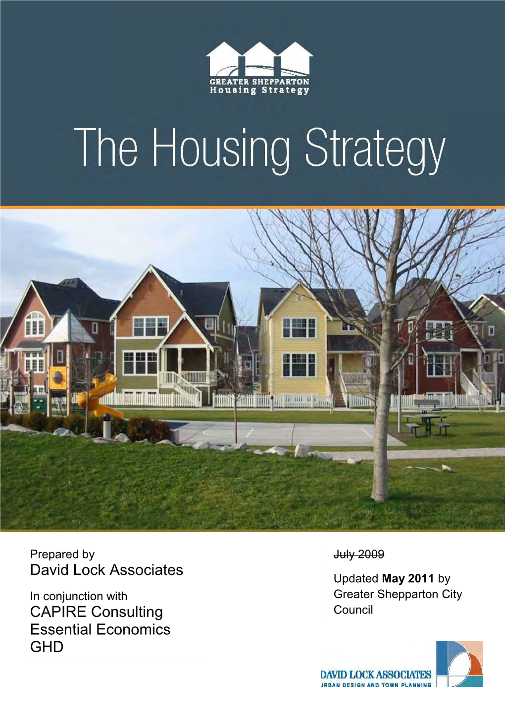 Greater Shepparton Housing Strategy 1 1.2 Developing the Housing Strategy 1 1.3 Key Policy Directions 2 1.4 Strategy Outcomes 3 1.5 Structure of Report 3