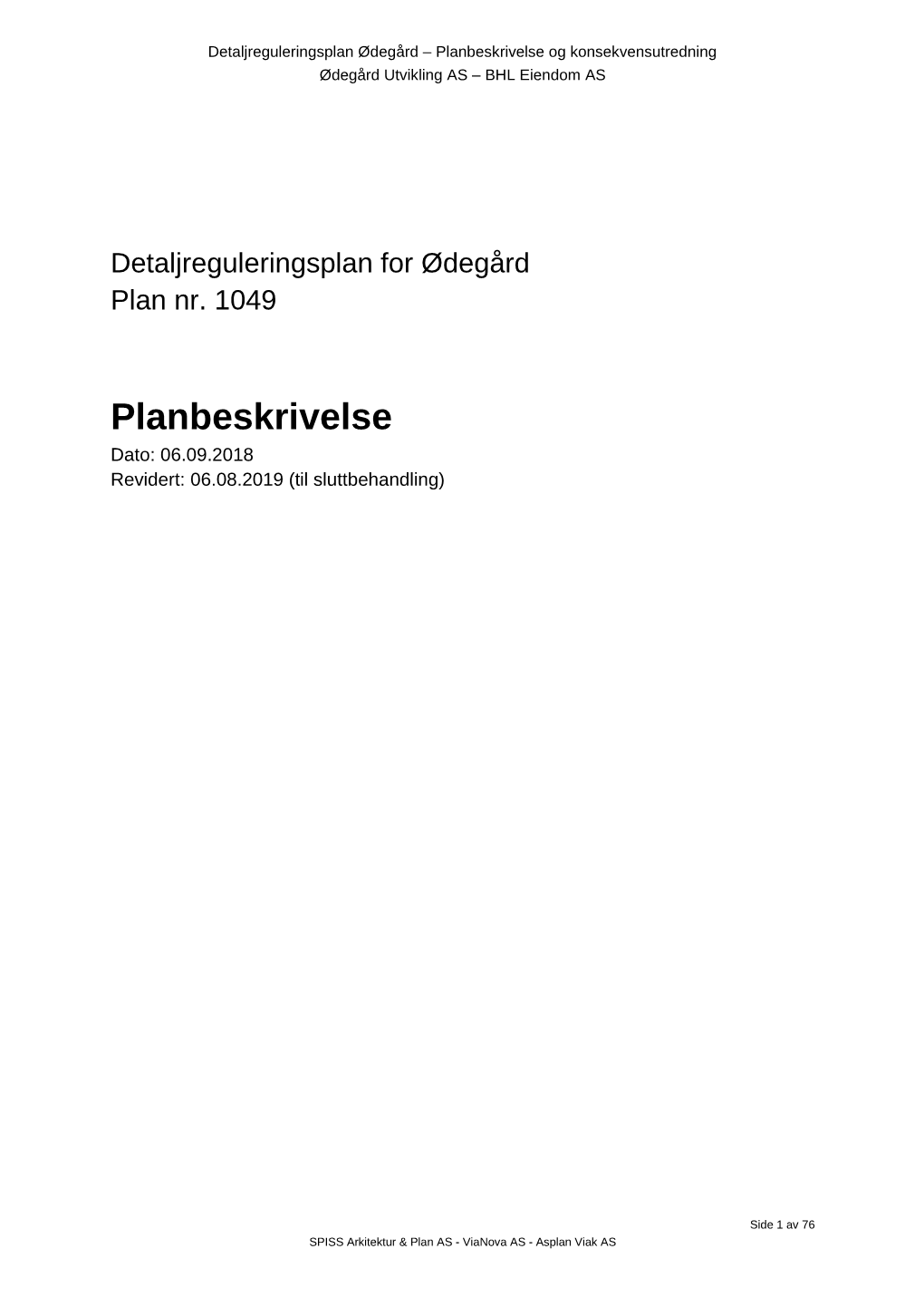 Planbeskrivelse Og Konsekvensutredning Ødegård Utvikling AS – BHL Eiendom AS