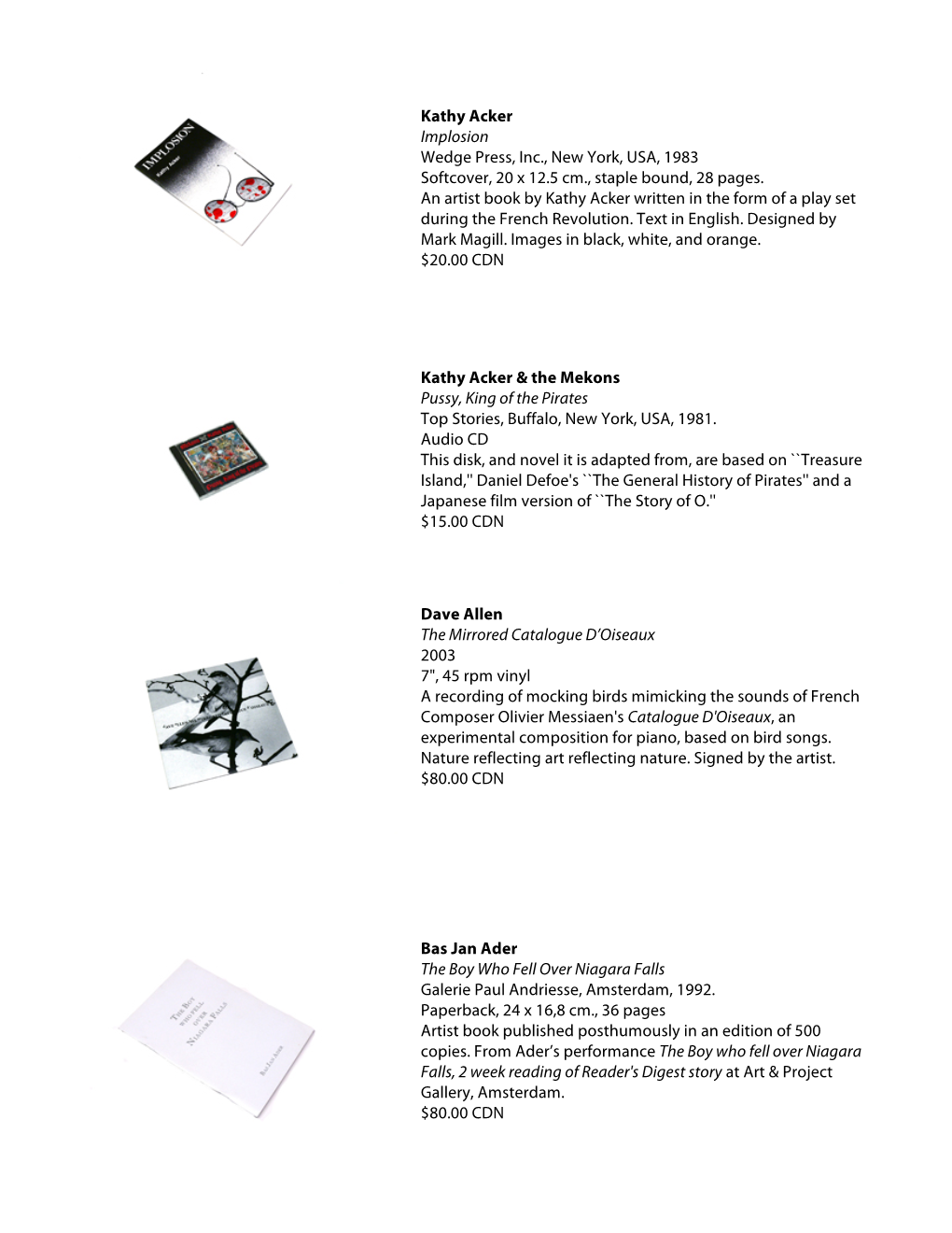 Kathy Acker Implosion Wedge Press, Inc., New York, USA, 1983 Softcover, 20 X 12.5 Cm., Staple Bound, 28 Pages