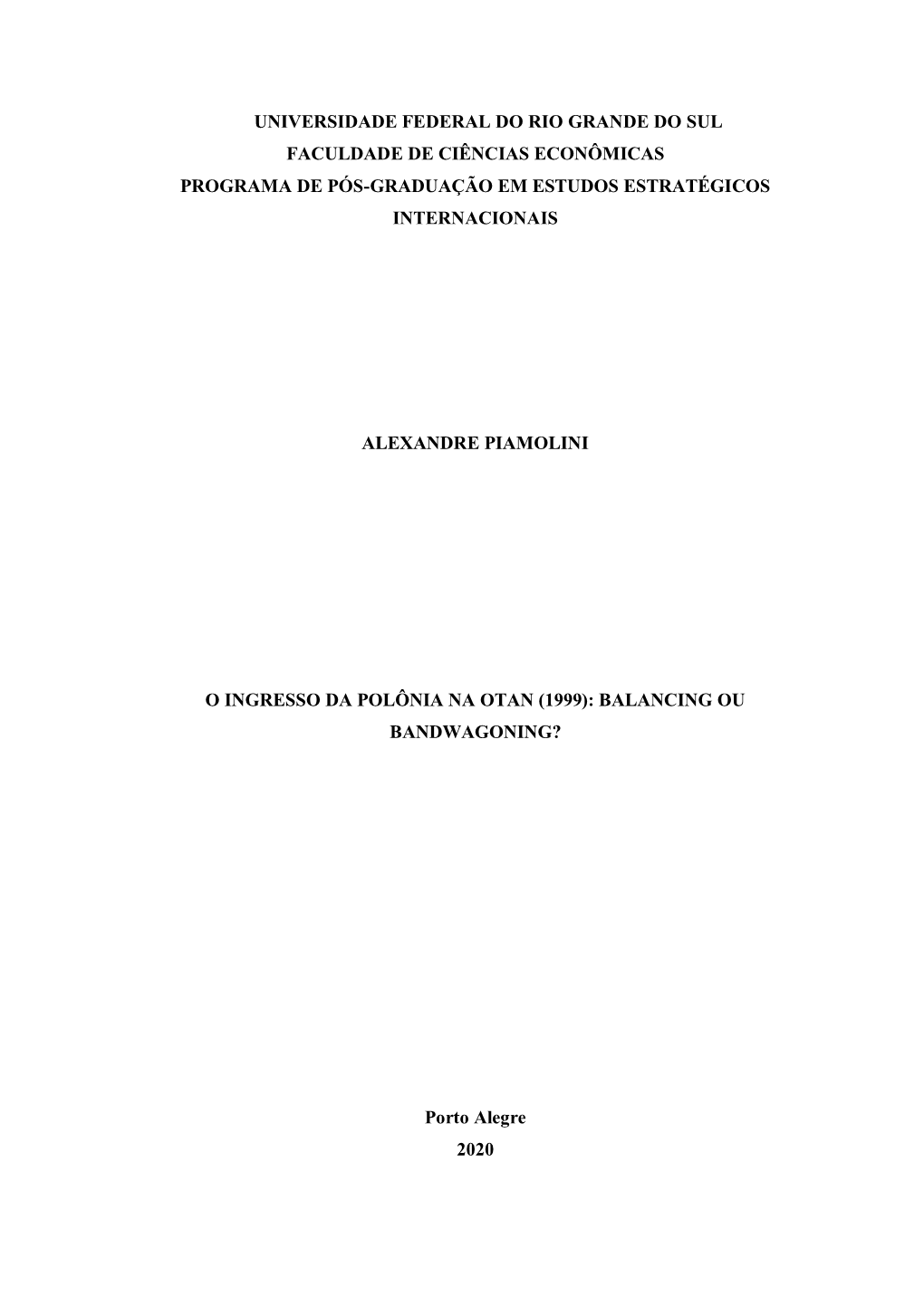 Universidade Federal Do Rio Grande Do Sul Faculdade De Ciências Econômicas Programa De Pós-Graduação Em Estudos Estratégicos Internacionais