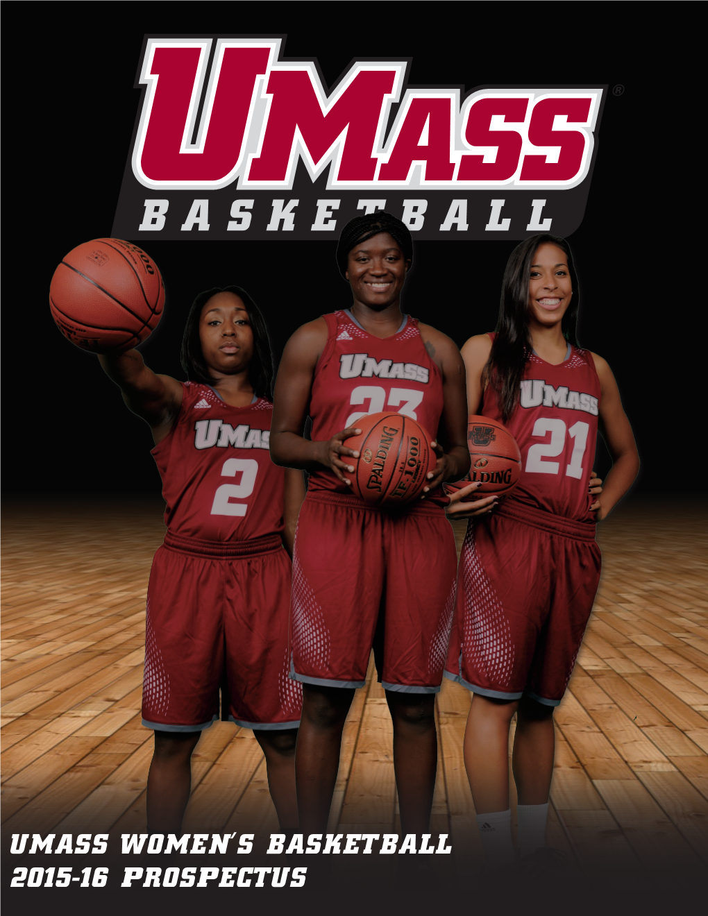 Umass Women's Basketball 2015-16 Prospectus 1 University of Massachusetts Women’S Basketball Headshot Roster