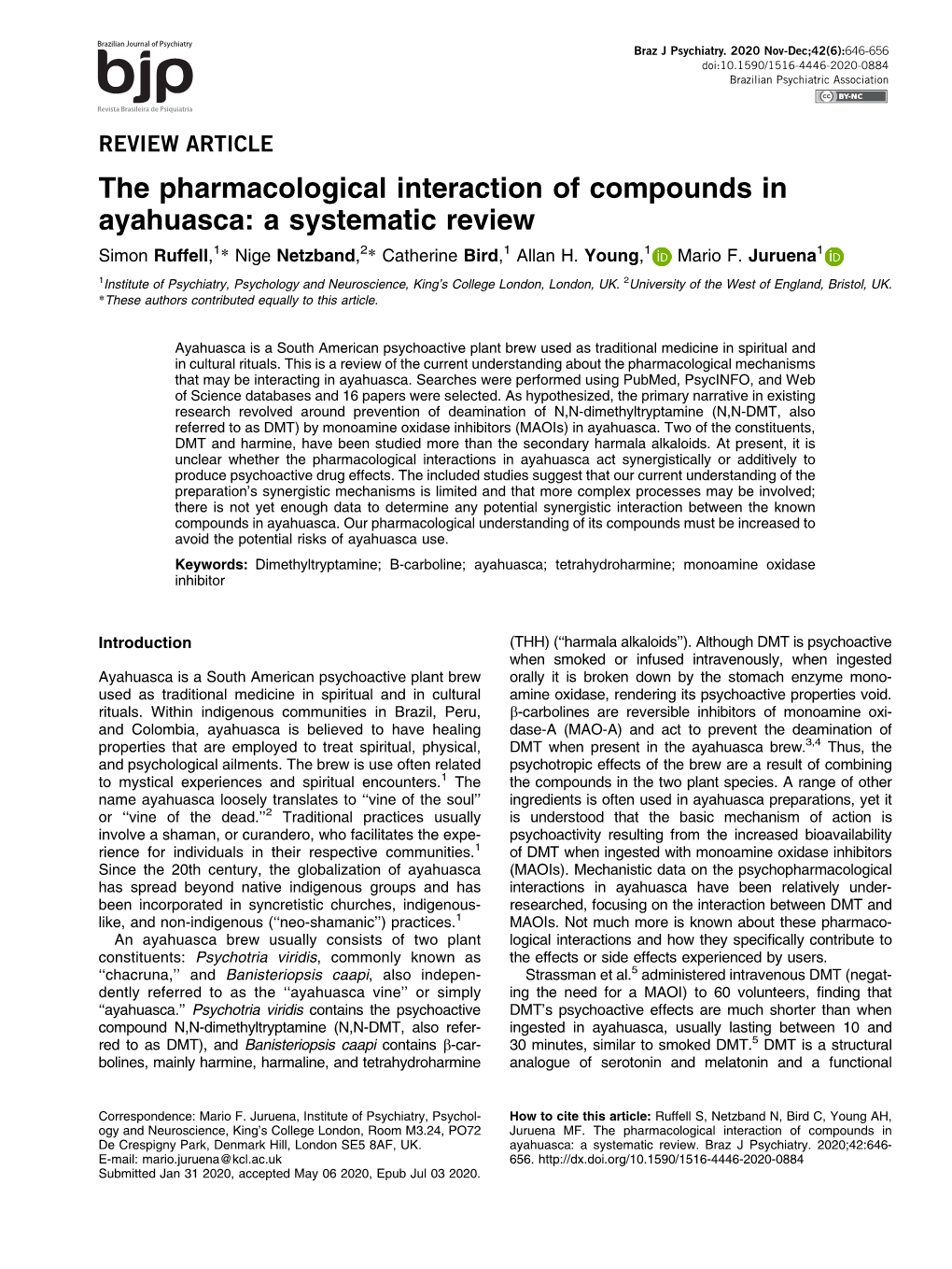 The Pharmacological Interaction of Compounds in Ayahuasca: a Systematic Review Simon Ruffell,1* Nige Netzband,2* Catherine Bird,1 Allan H