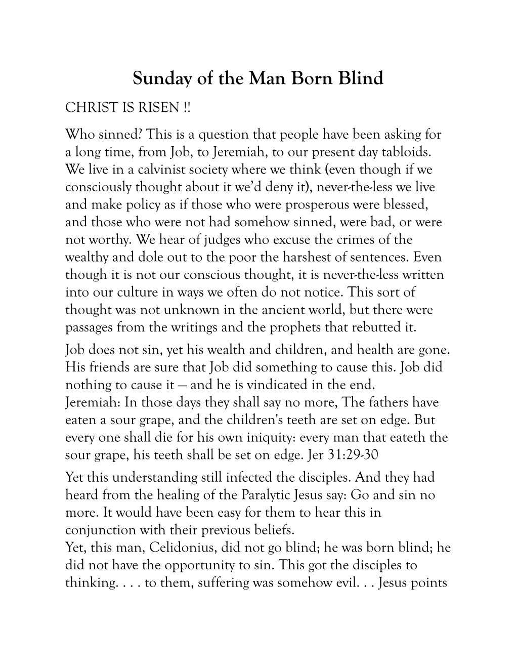 Man Born Blind CHRIST IS RISEN !! Who Sinned? This Is a Question That People Have Been Asking for a Long Time, from Job, to Jeremiah, to Our Present Day Tabloids