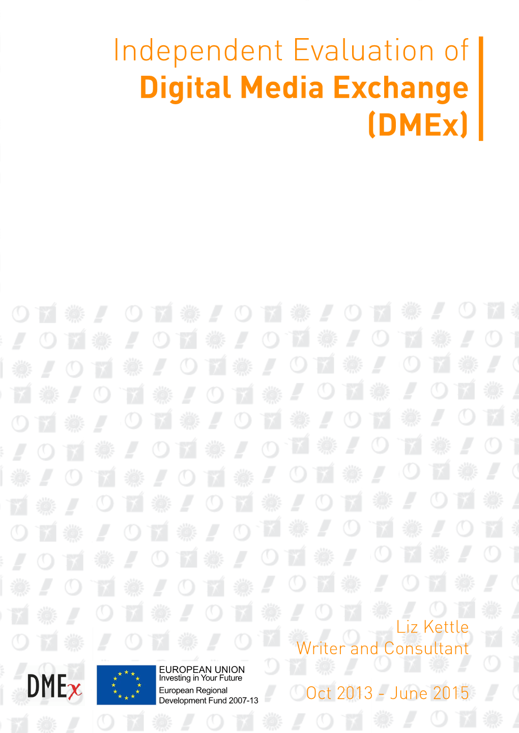 Independent Evaluation of Digital Media Exchange (Dmex)