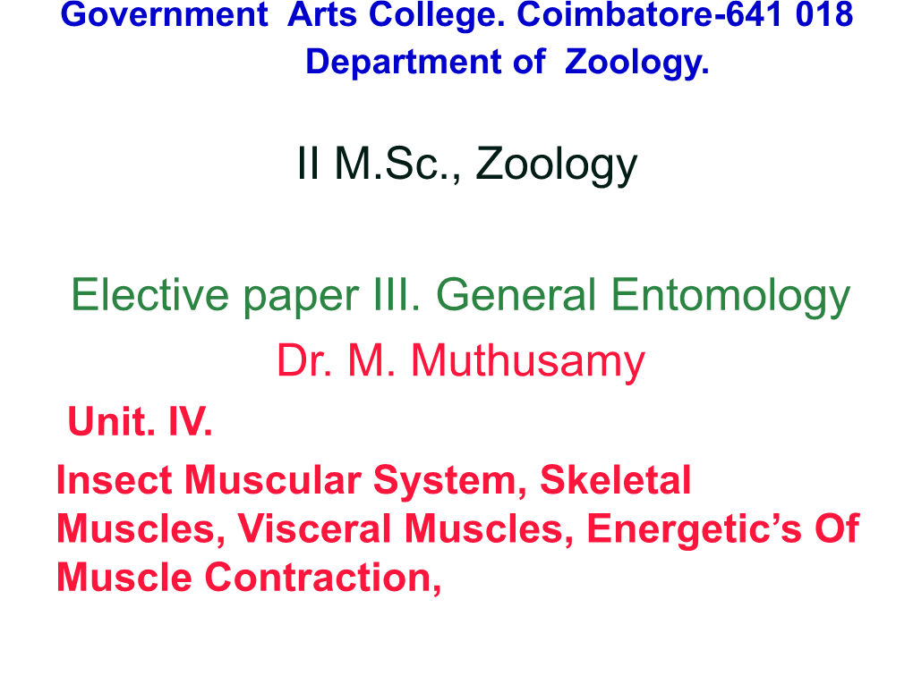 II M.Sc., Zoology Elective Paper III. General Entomology Dr. M