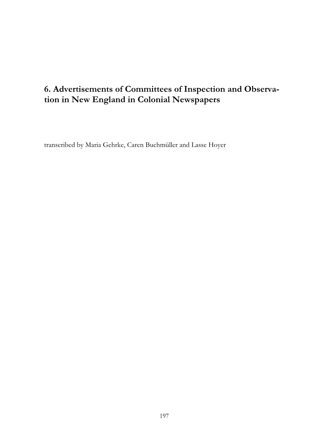 6. Advertisements of Committees of Inspection and Observa- Tion in New England in Colonial Newspapers