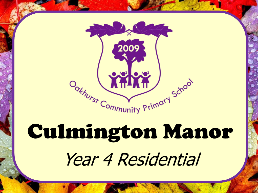 Culmington Manor Year 4 Residential Dates