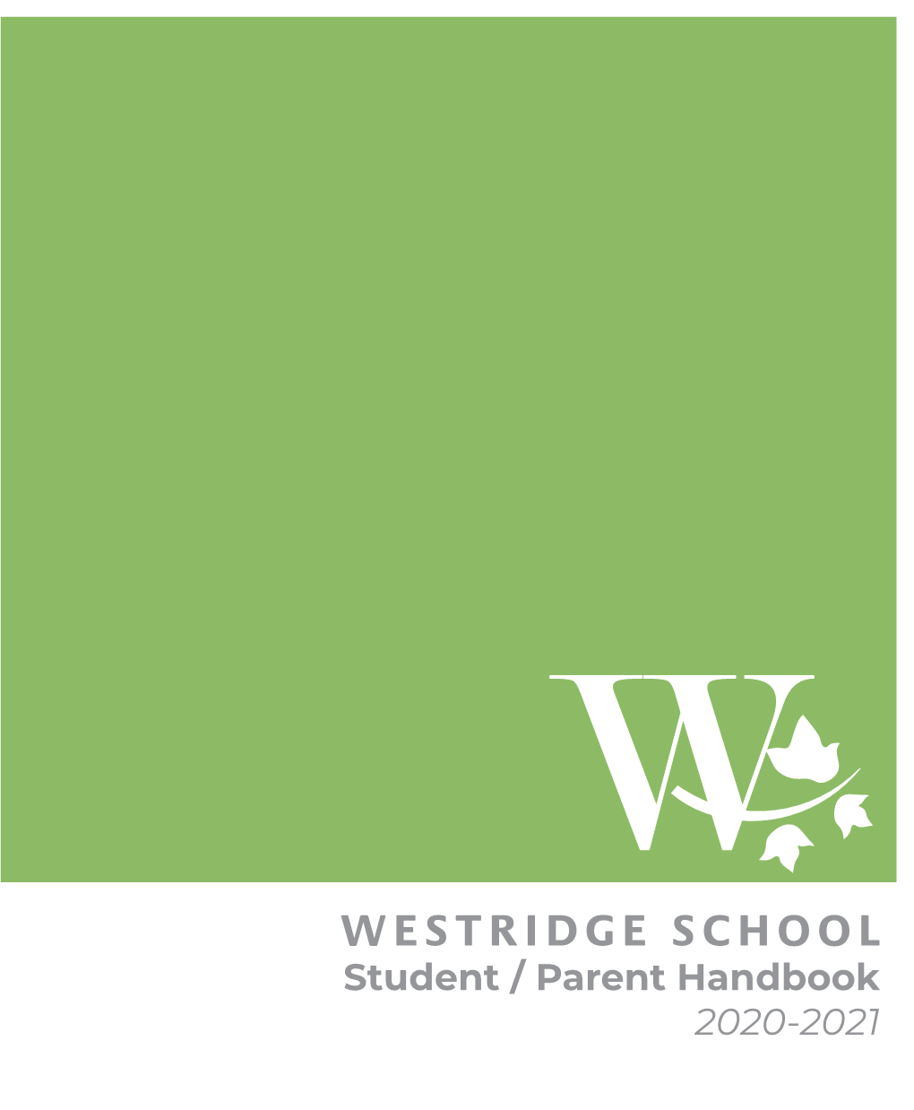 WESTRIDGE SCHOOL Student / Parent Handbook 2020-2021 Westridge School