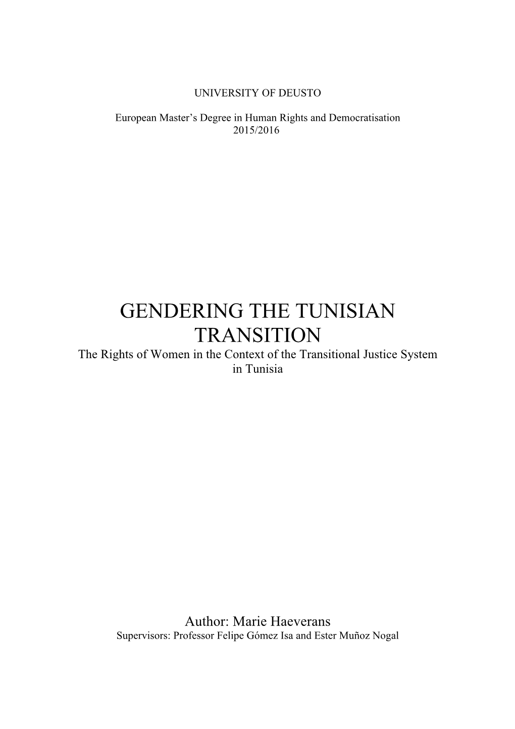 GENDERING the TUNISIAN TRANSITION the Rights of Women in the Context of the Transitional Justice System in Tunisia
