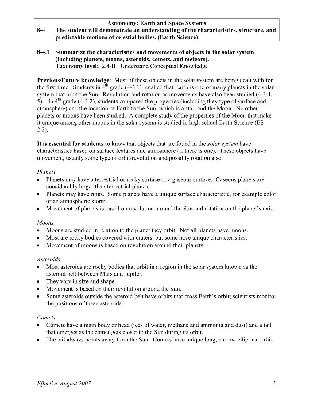 Astronomy: Earth and Space Systems 8-4 the Student Will Demonstrate an Understanding of the Characteristics, Structure, and Predictable Motions of Celestial Bodies