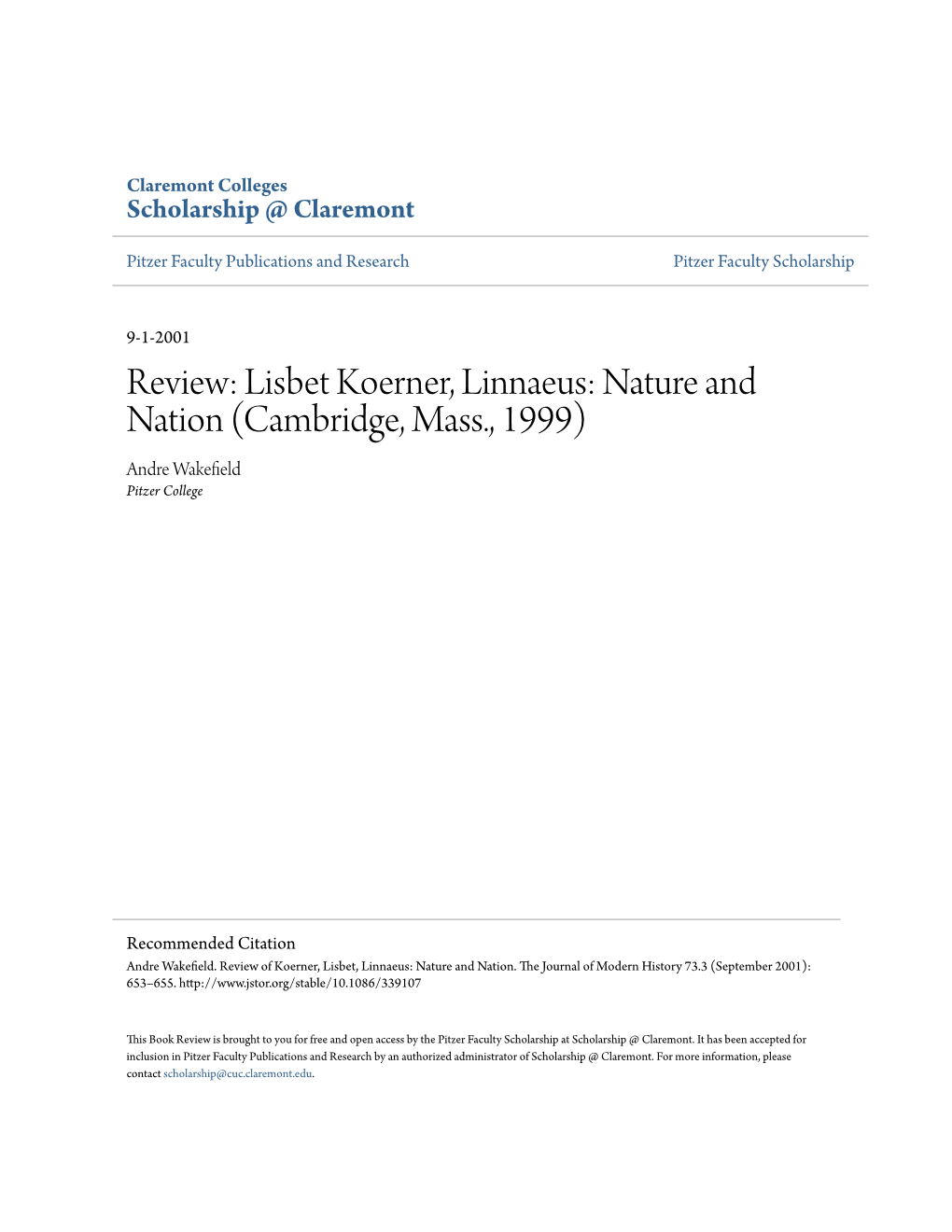 Lisbet Koerner, Linnaeus: Nature and Nation (Cambridge, Mass., 1999) Andre Wakefield Pitzer College