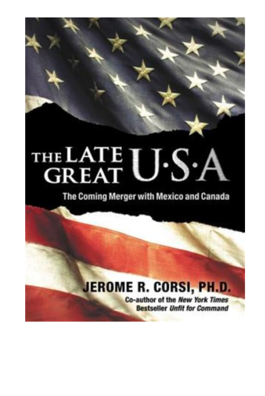 The Late Great USA: the Coming Merger with Mexico and Canada