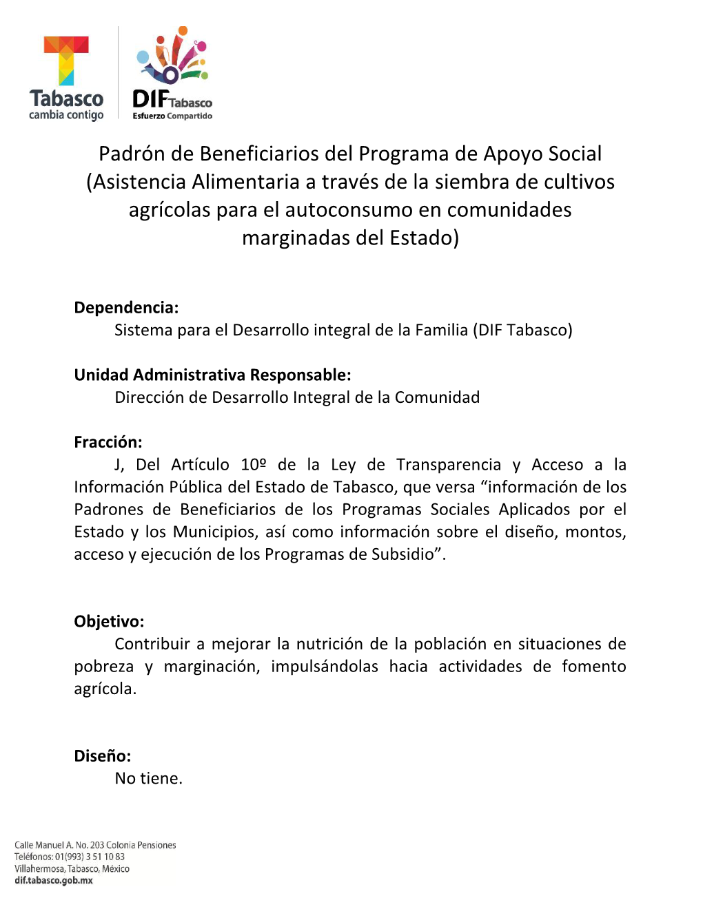 Asistencia Alimentaria a Través De La Siembra De Cultivos Agrícolas Para El Autoconsumo En Comunidades Marginadas Del Estado)