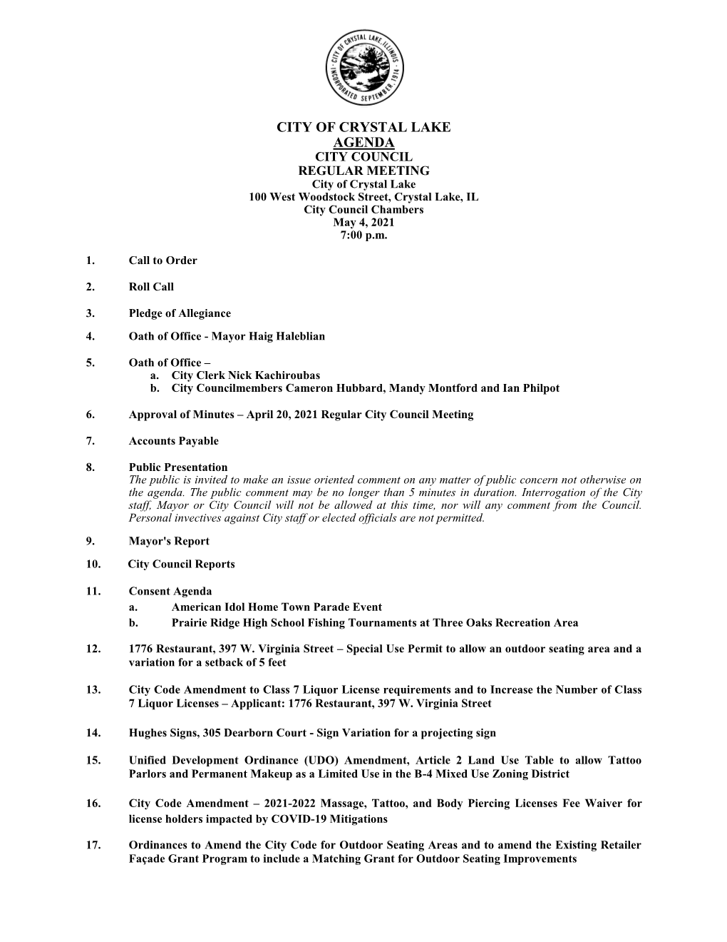 CITY of CRYSTAL LAKE AGENDA CITY COUNCIL REGULAR MEETING City of Crystal Lake 100 West Woodstock Street, Crystal Lake, IL City Council Chambers May 4, 2021 7:00 P.M