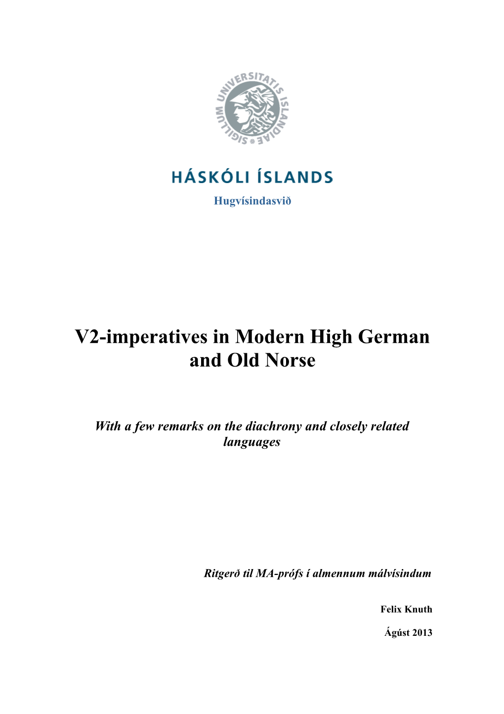 V2-Imperatives in Modern High German and Old Norse