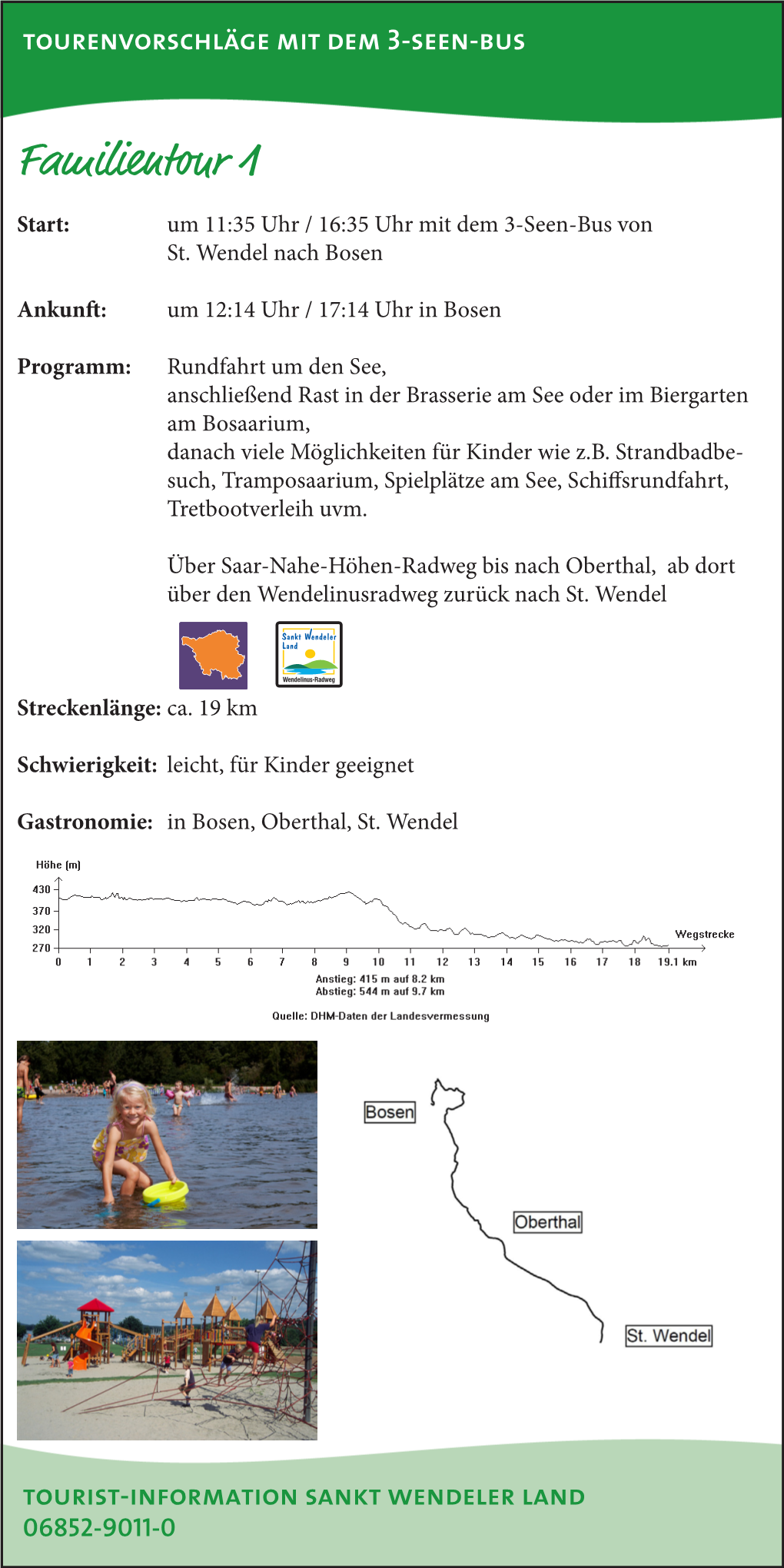 Familientour 1 Start: Um 11:35 Uhr / 16:35 Uhr Mit Dem 3-Seen-Bus Von St