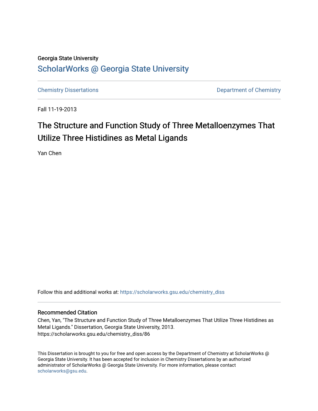 The Structure and Function Study of Three Metalloenzymes That Utilize Three Histidines As Metal Ligands