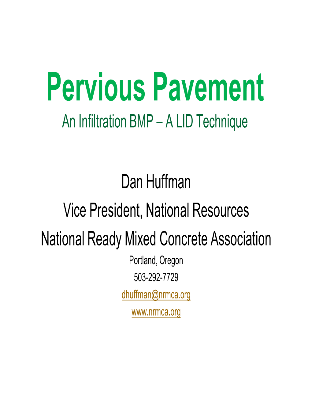 Pervious Pavement an Infiltration BMP – a LID Technique