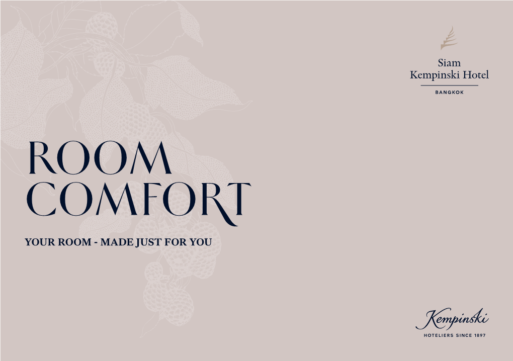 ROOM COMFORT YOUR ROOM - MADE JUST for YOU Often, Your Comfort Is Our Priority and We Invite You to Select Your Personal Room Comforts to Use During Your Stay