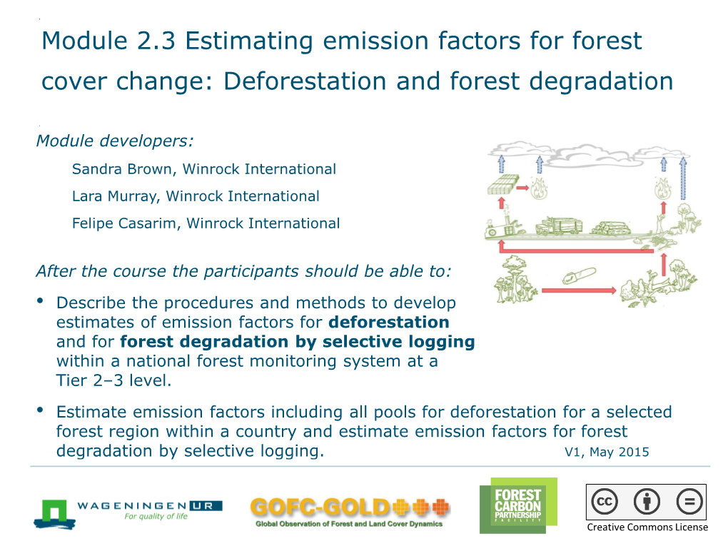 Module 2.3 Estimating Emission Factors for Forest Cover Change: Deforestation and Forest Degradation