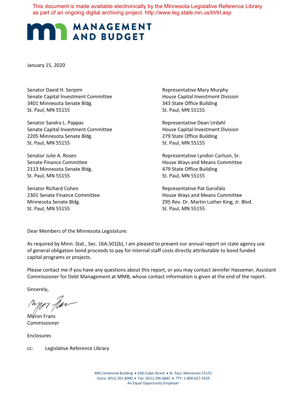 January 15, 2020 Senator David H. Senjem Senate Capital Investment Committee 3401 Minnesota Senate Bldg. St. Paul, MN 55155 Sena