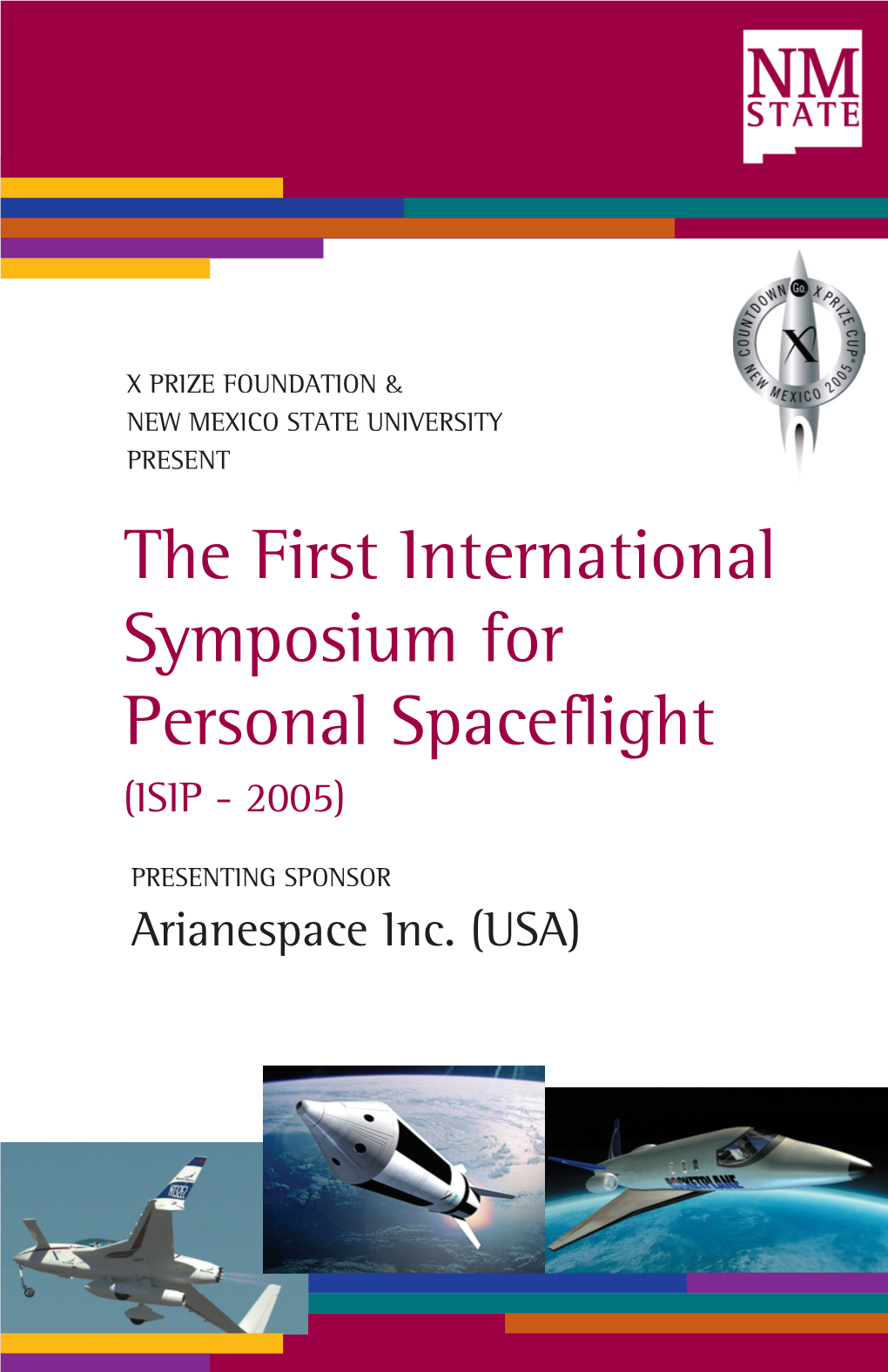 The First International Symposium for Personal Spaceflight (ISIP - 2005)