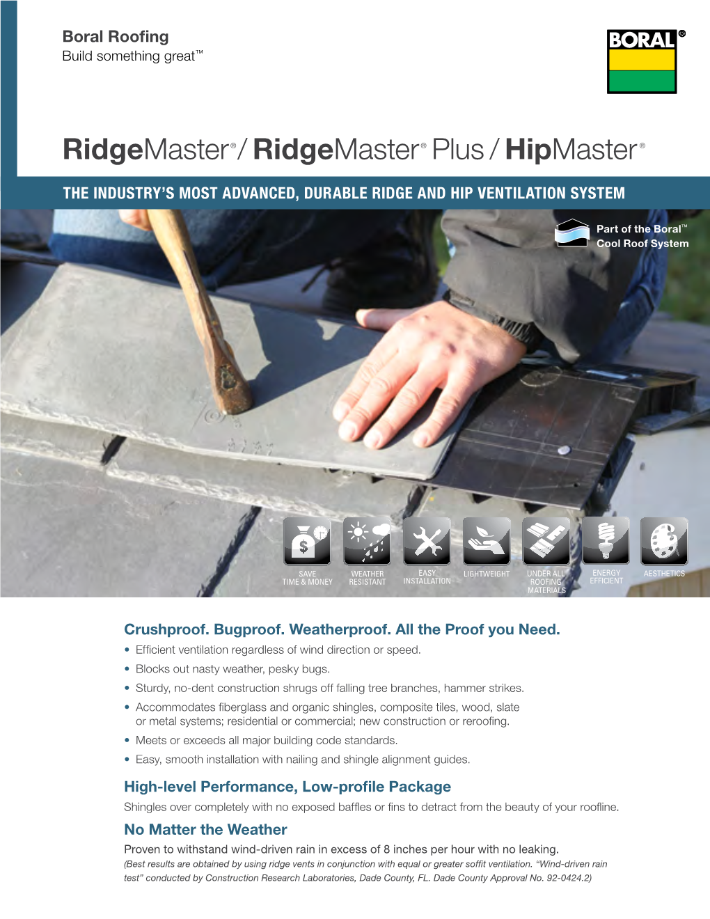 Ridgemaster® / Ridgemaster® Plus / Hipmaster®