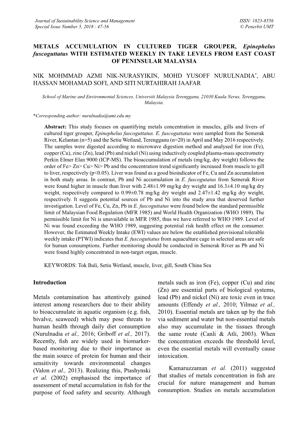 METALS ACCUMULATION in CULTURED TIGER GROUPER, Epinephelus Fuscoguttatus with ESTIMATED WEEKLY in TAKE LEVELS from EAST COAST of PENINSULAR MALAYSIA