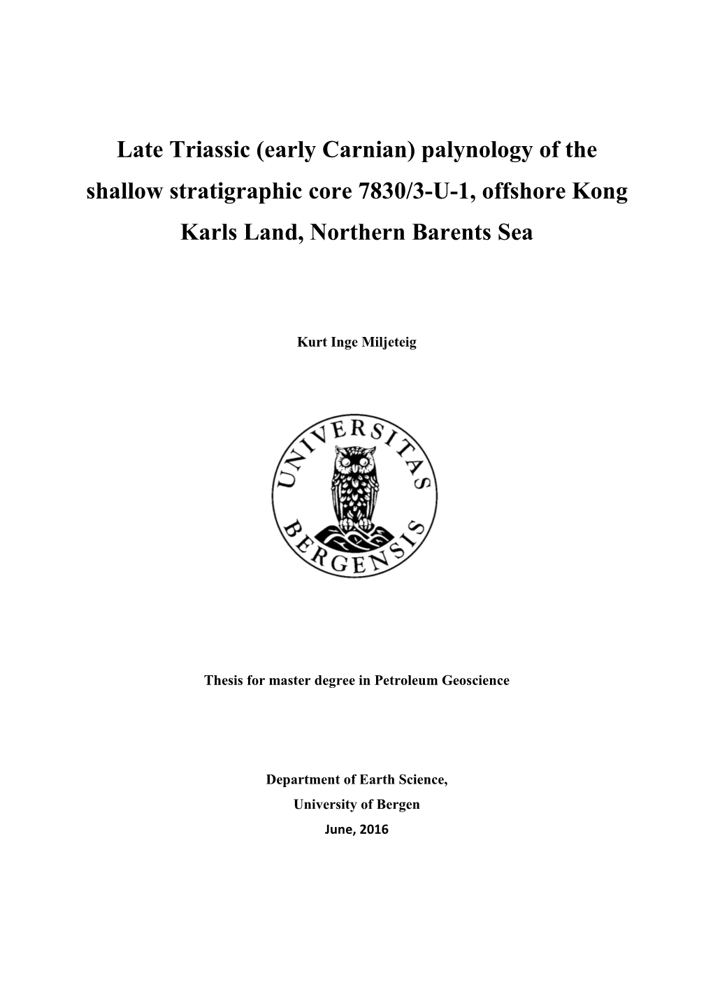 Late Triassic (Early Carnian) Palynology of the Shallow Stratigraphic Core 7830/3-U-1, Offshore Kong Karls Land, Northern Barents Sea