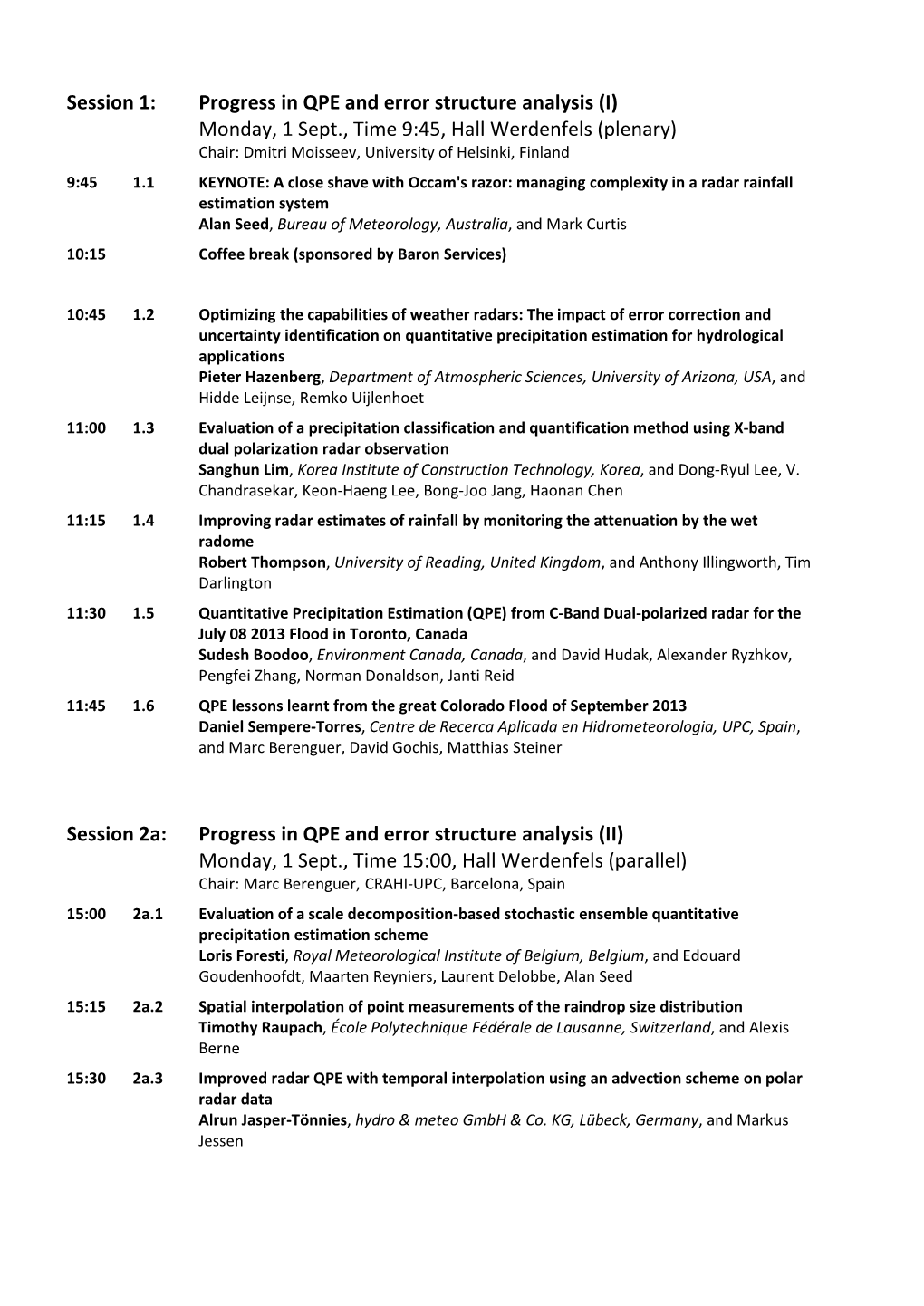 Oral Interpolation Using an Advection Scheme on Polar Radar Data Alrun Jasper-Tönnies, Hydro & Meteo Gmbh & Co