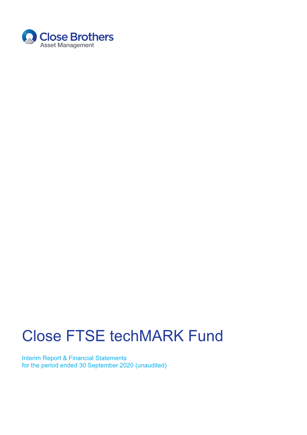 Close FTSE Techmark Fund Interim Long Report