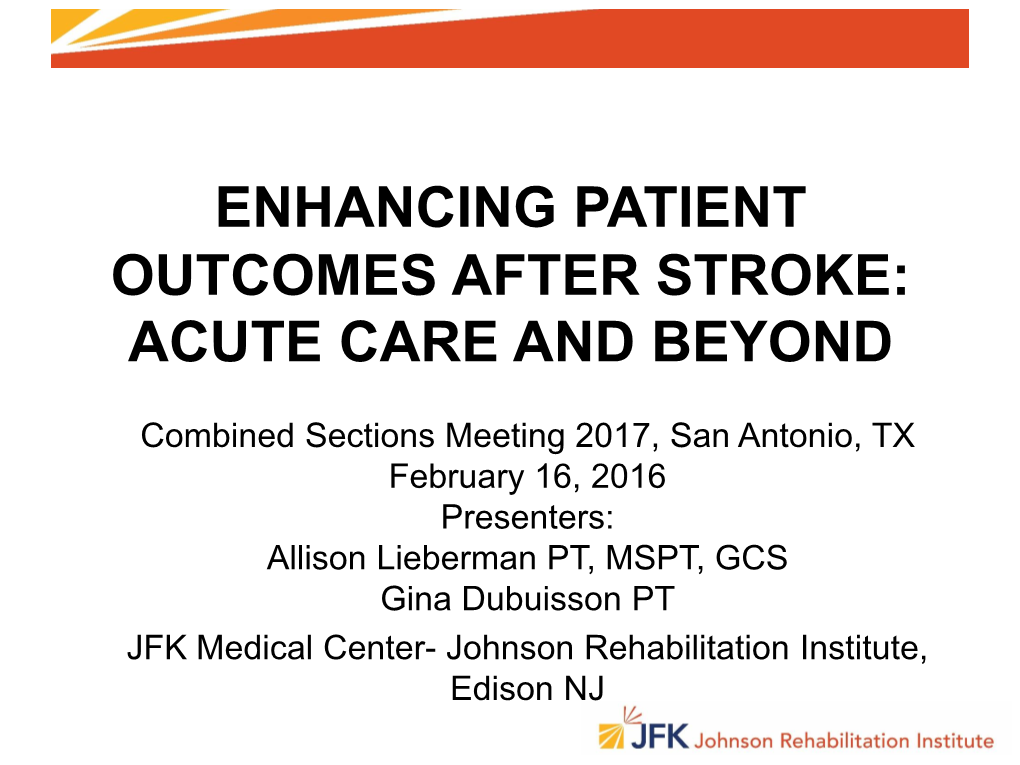 Enhancing Patient Outcomes After Stroke: Acute Care and Beyond