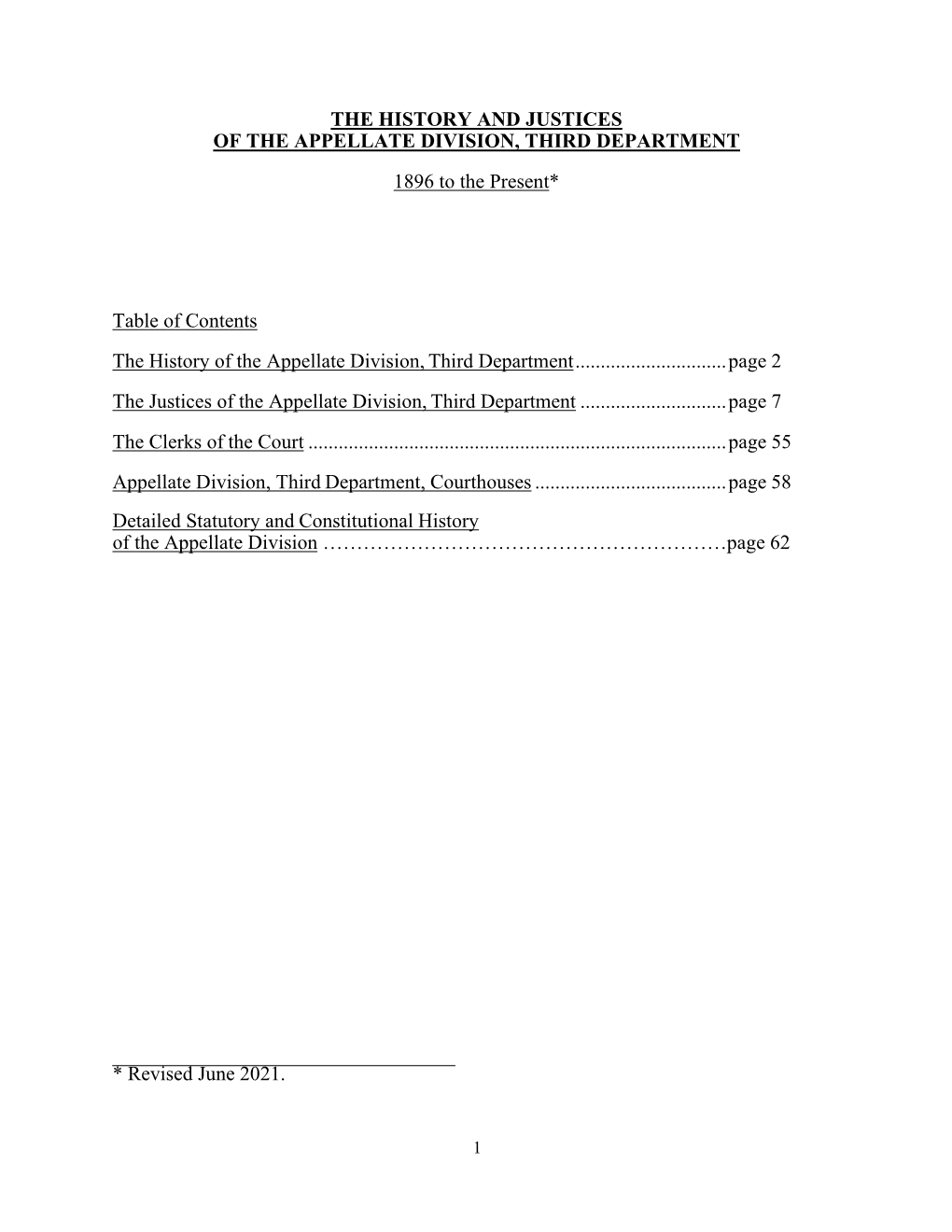 THE HISTORY and JUSTICES of the APPELLATE DIVISION, THIRD DEPARTMENT 1896 to the Present* Table of Contents the History of the A