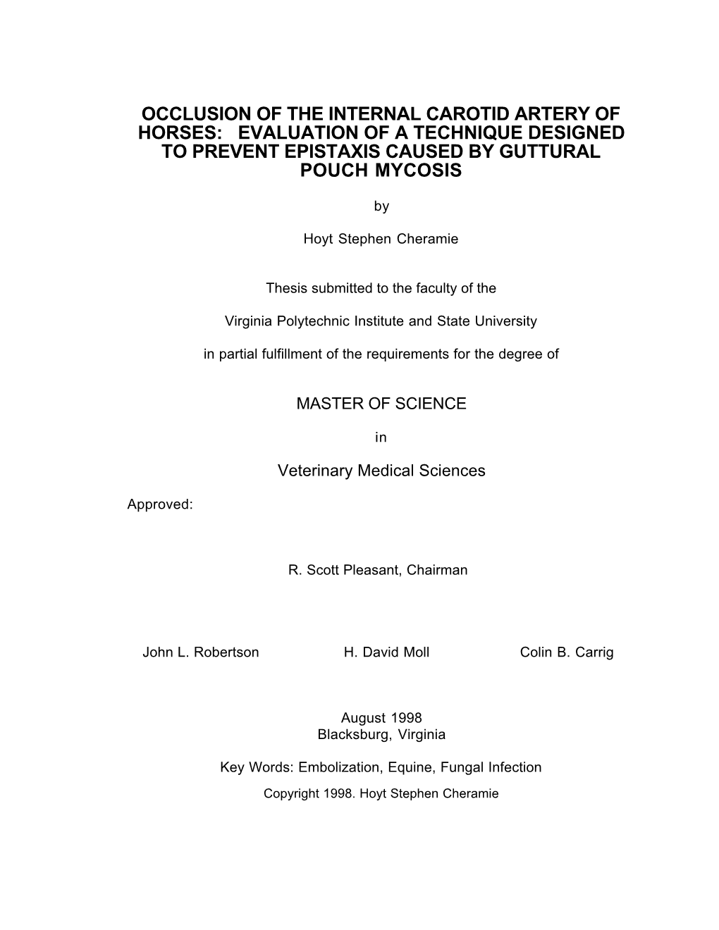 Occlusion of the Internal Carotid Artery of Horses: Evaluation of a Technique Designed to Prevent Epistaxis Caused by Guttural Pouch Mycosis