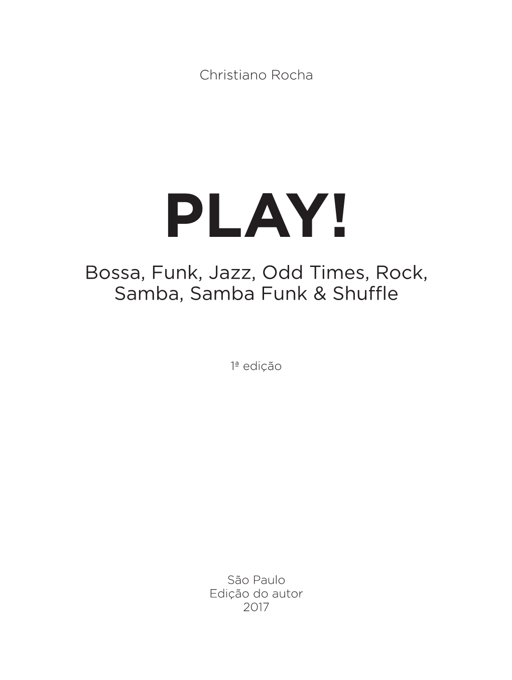 Bossa, Funk, Jazz, Odd Times, Rock, Samba, Samba Funk & Shuffle