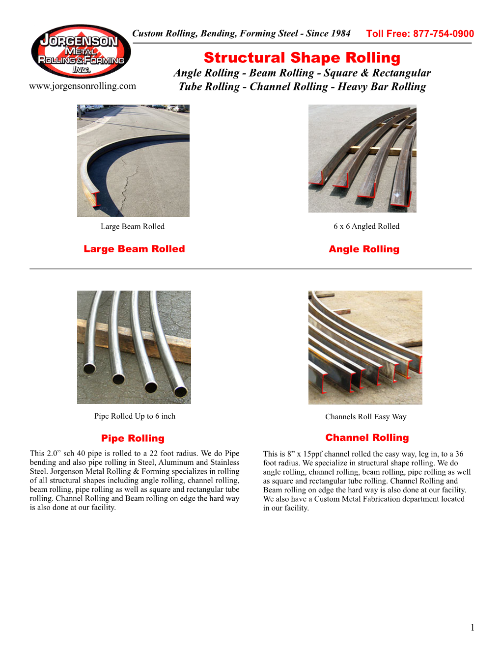 Structural Shape Rolling Angle Rolling - Beam Rolling - Square & Rectangular Tube Rolling - Channel Rolling - Heavy Bar Rolling