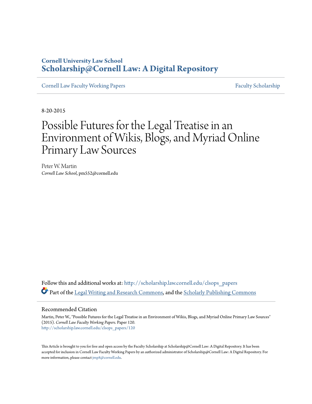 Possible Futures for the Legal Treatise in an Environment of Wikis, Blogs, and Myriad Online Primary Law Sources Peter W