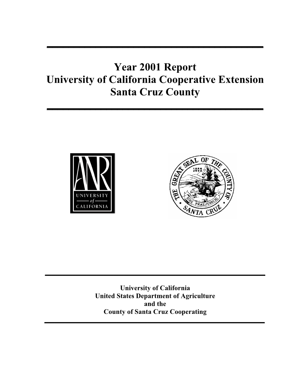 Year 2001 Report University of California Cooperative Extension Santa Cruz County ______