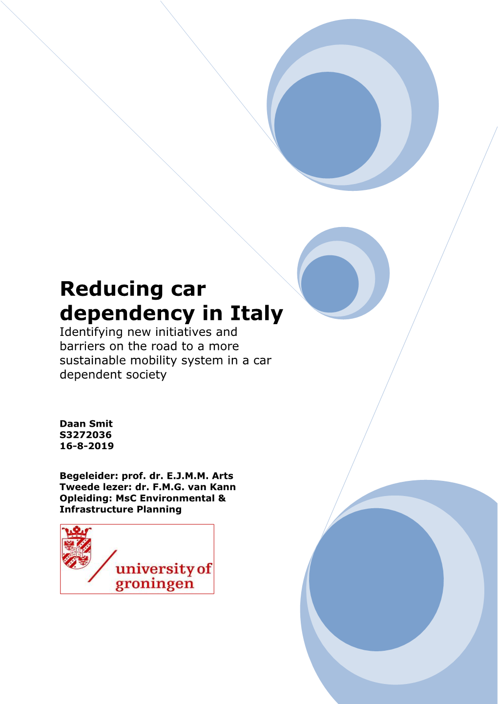 Reducing Car Dependency in Italy Identifying New Initiatives and Barriers on the Road to a More Sustainable Mobility System in a Car Dependent Society