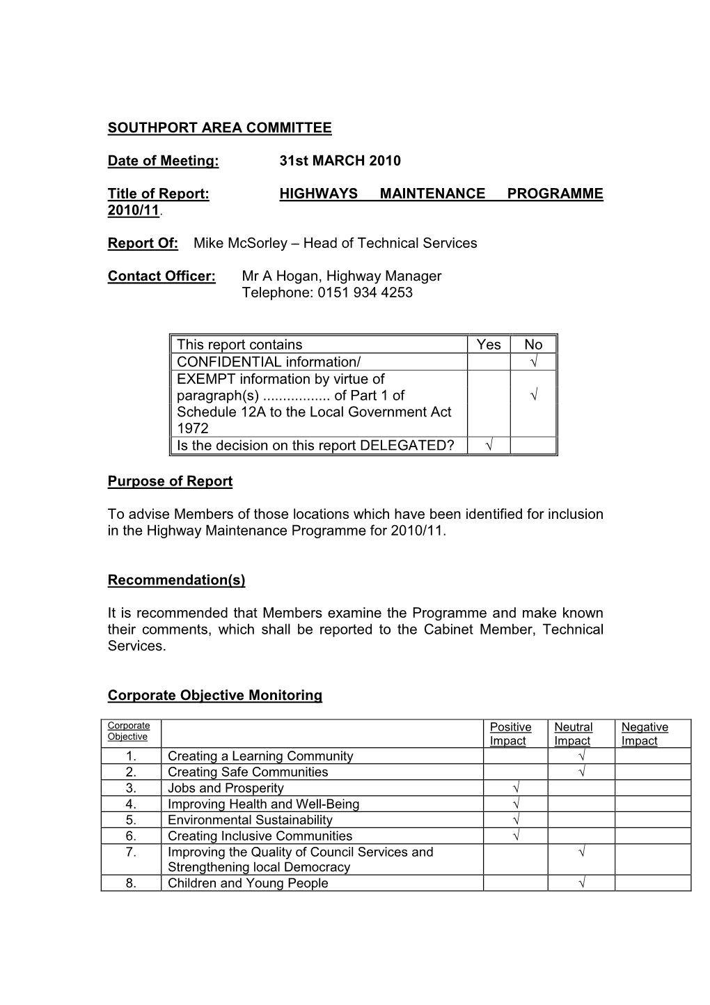 HIGHWAYS MAINTENANCE PROGRAMME 2010/11. Report Of