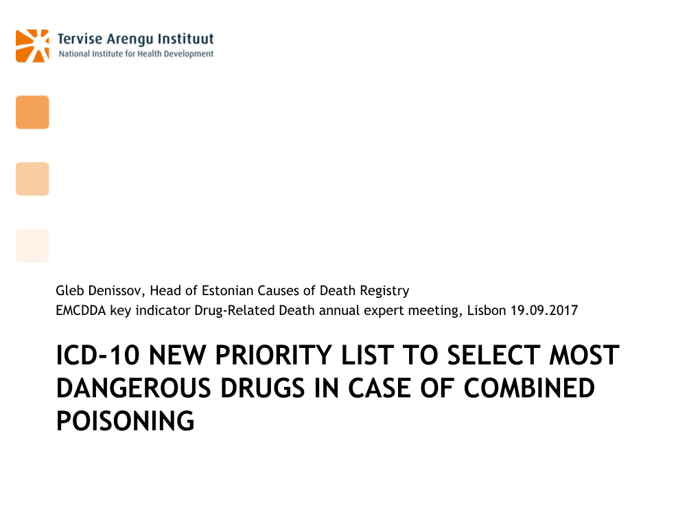 ICD-10 NEW PRIORITY LIST to SELECT MOST DANGEROUS DRUGS in CASE of COMBINED POISONING Selection B for General Mortality Registries