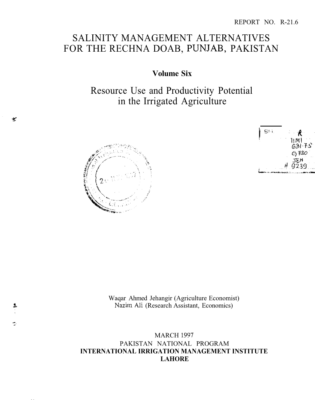 SALINITY MANAGEMENT ALTERNATIVES for the RECHNA DOAB, PUNJAB, PAKISTAN Resource Use and Productivity Potential in the Irrigated