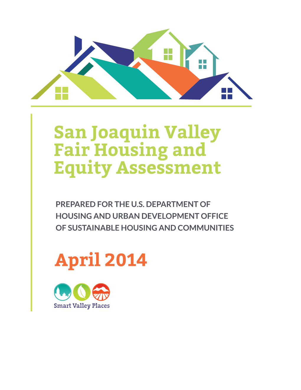 San Joaquin Valley Fair Housing and Equity Assessment April 2014