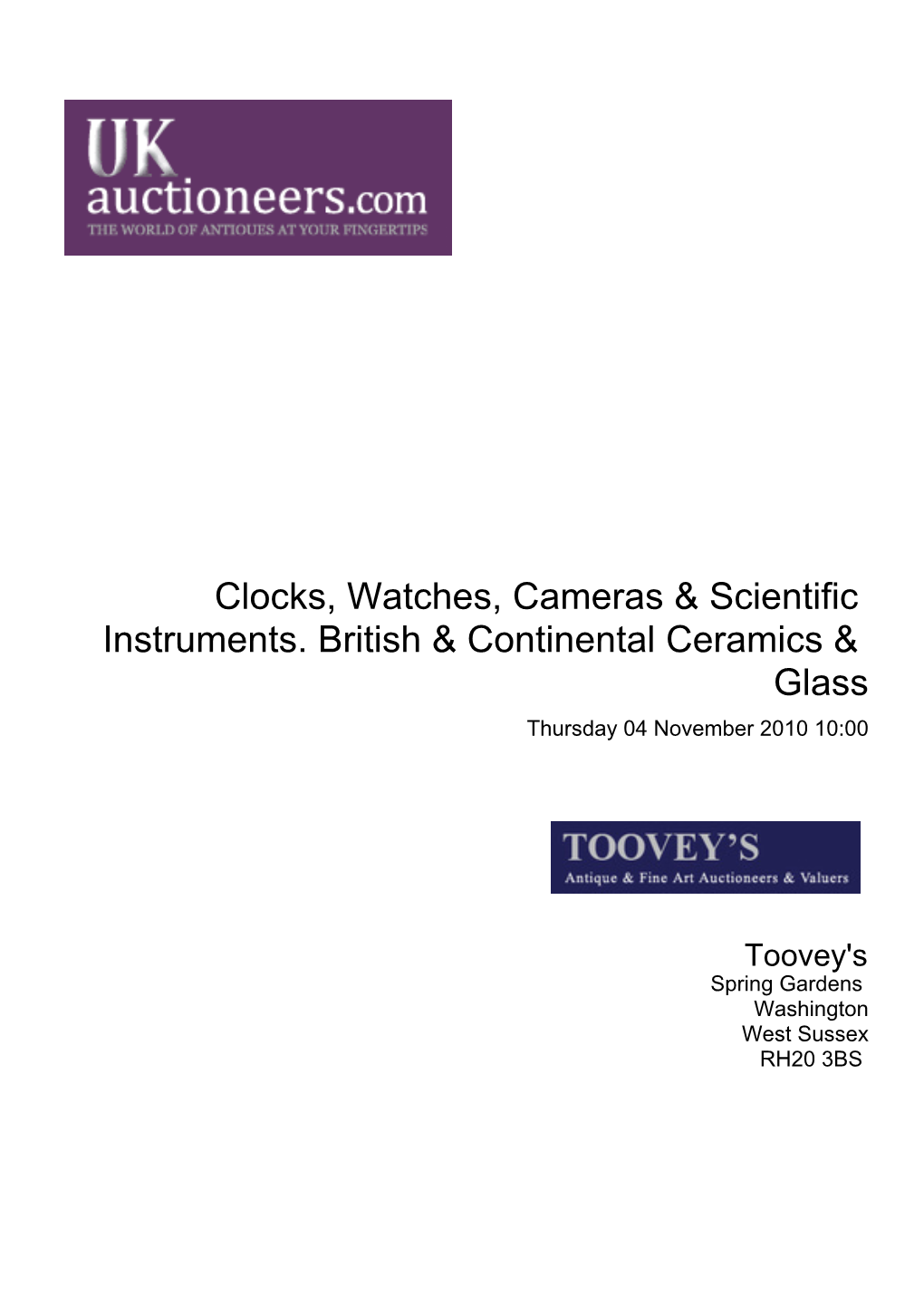 Clocks, Watches, Cameras & Scientific Instruments. British & Continental Ceramics & Glass