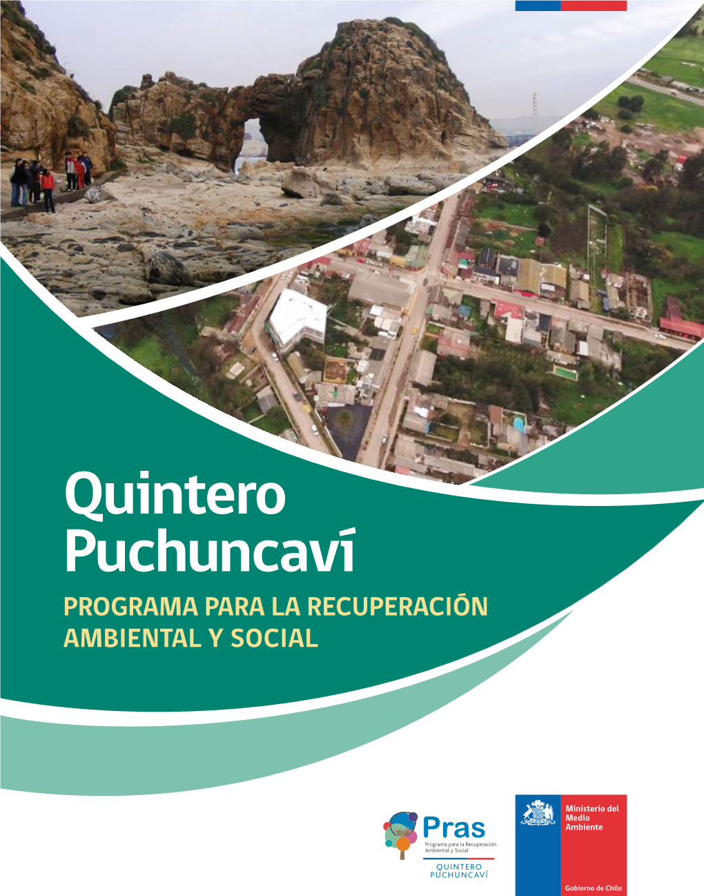 Quintero Puchuncaví PROGRAMA PARA LA RECUPERACIÓN Quintero AMBIENTAL Y SOCIAL Puchuncaví